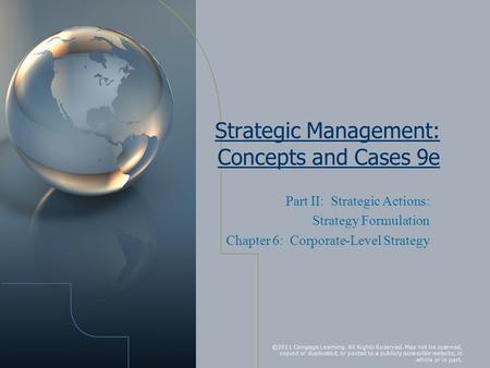 ©2011 Cengage Learning. All Rights Reserved. May not be scanned, copied or duplicated, or posted to a publicly accessible website, in whole or in part.