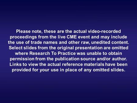 Please note, these are the actual video-recorded proceedings from the live CME event and may include the use of trade names and other raw, unedited content.