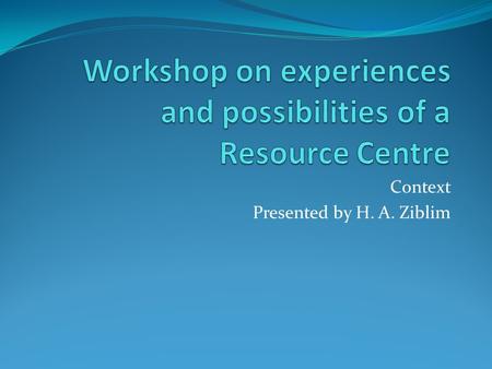 Context Presented by H. A. Ziblim. Context As an NGO, School for Life holds a credible record of 15 years delivery of Functional Literacy and for that.