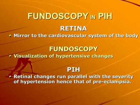 FUNDOSCOPY IN PIH RETINA FUNDOSCOPY PIH