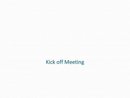 Kick off Meeting. Discussion Points Definitions Education Communication Training Project Goals Project Scope Training Scope Learning Objectives Roles.