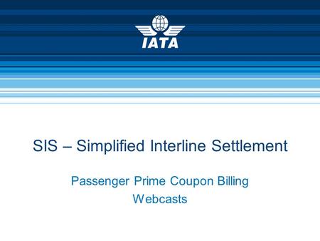 SIS – Simplified Interline Settlement