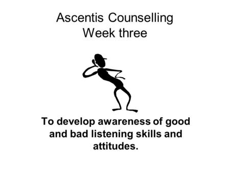 Ascentis Counselling Week three