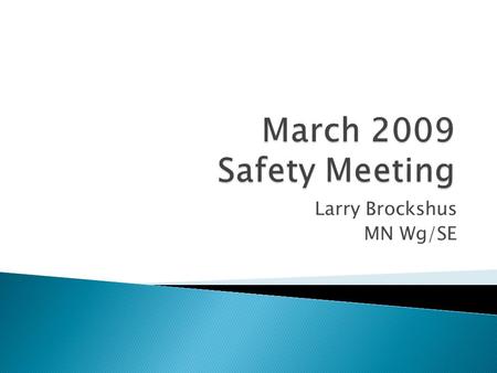 Larry Brockshus MN Wg/SE.  Sentinel  Power Tool Safety.