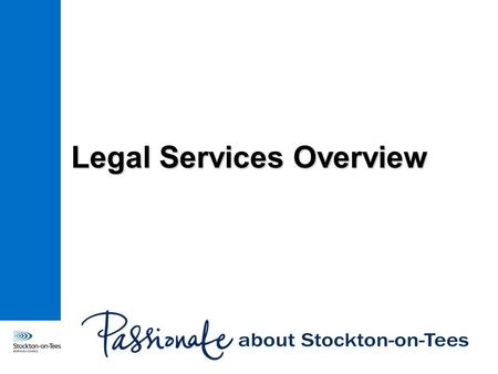 Legal Services Overview. What has been achieved? Northshore Academy - Design and Build Contract Billingham House Stockton Campus High volume of child.