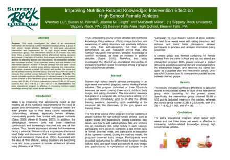 Improving Nutrition-Related Knowledge: Intervention Effect on High School Female Athletes Wenhao Liu 1, Susan M. Pilarski 2, Joanne M. Leight 1 and Marybeth.