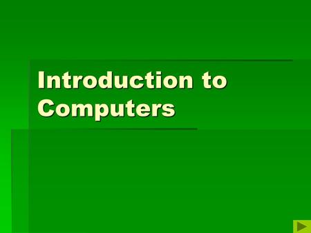 Introduction to Computers