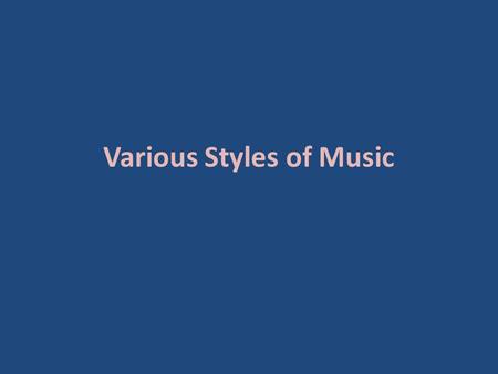 Various Styles of Music. Spiritual Africans were brought over from Africa to work. They were treated as slaves. Spirituals had dual meaning: as a way.