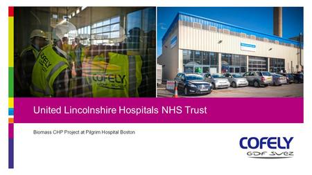 Biomass CHP Project at Pilgrim Hospital Boston United Lincolnshire Hospitals NHS Trust.