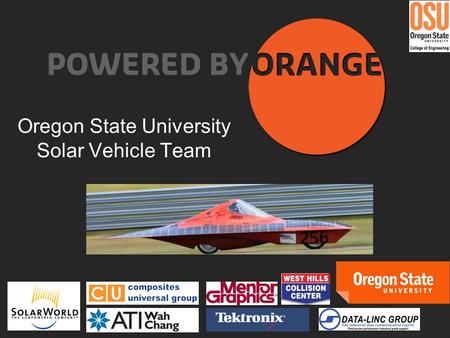 Oregon State University Solar Vehicle Team. Solar Car Electrical Architecture “Where does the electricity come from and go to?”