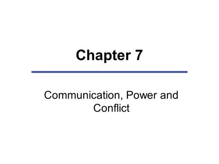 Communication, Power and Conflict