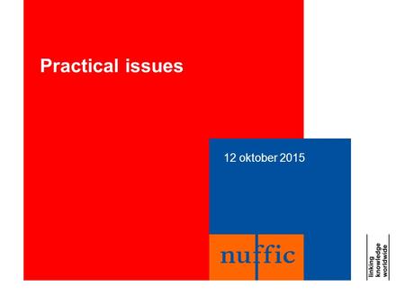 12 oktober 2015 Practical issues. 12 oktober 20152 Checklist www.studyin.nl Visa and permits Insurance Housing Diploma evaluation Support in your home.