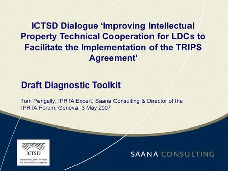 Draft Diagnostic Toolkit ICTSD Dialogue ‘Improving Intellectual Property Technical Cooperation for LDCs to Facilitate the Implementation of the TRIPS Agreement’