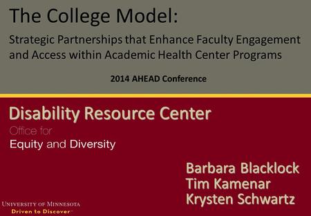 The College Model: Strategic Partnerships that Enhance Faculty Engagement and Access within Academic Health Center Programs The College Model: Strategic.