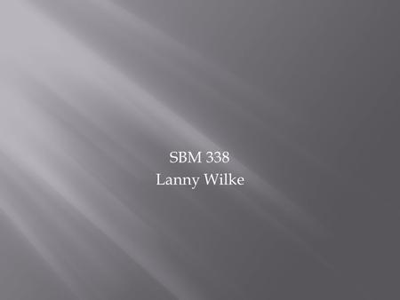 SBM 338 Lanny Wilke.  Solicit an order  Generate a lead  Drive store traffic.