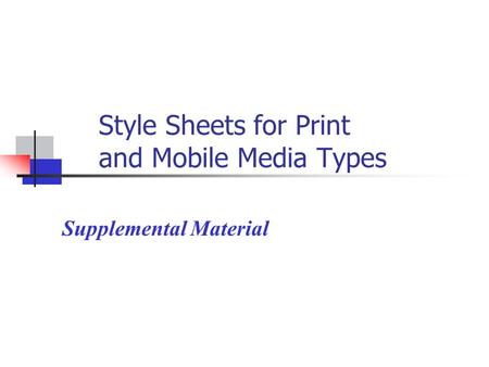 Style Sheets for Print and Mobile Media Types Supplemental Material.