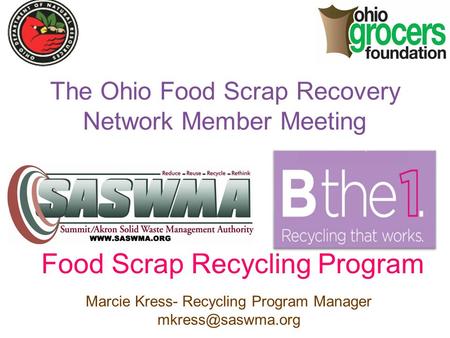 Food Scrap Recycling Program The Ohio Food Scrap Recovery Network Member Meeting Marcie Kress- Recycling Program Manager