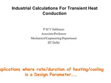 Industrial Calculations For Transient Heat Conduction