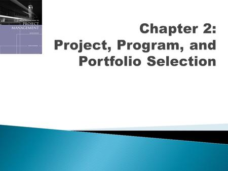 Copyright 2008  Most organizations cannot undertake most of the potential projects identified because of resource limitations and other constraints.