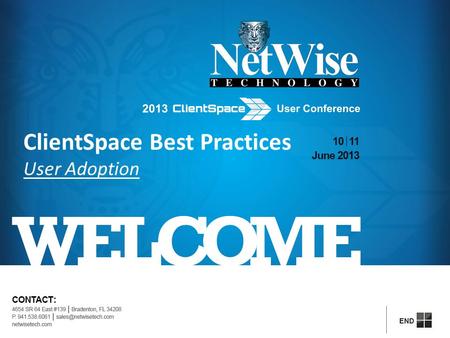 ClientSpace Best Practices User Adoption. Agenda Adoption Success Facts & Figures Culture of Change Executive Support & System Evangelist Baby Steps Accountability.