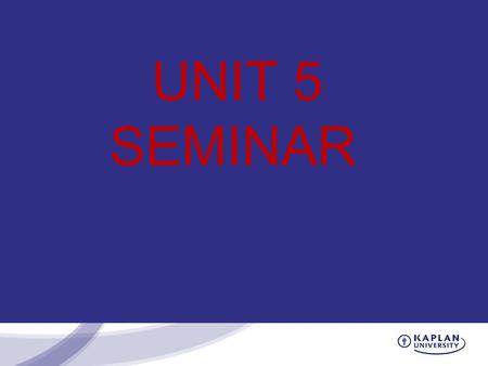 UNIT 5 SEMINAR. SC 300 UNIT 5 Ajit T. Joseph, Ph.D., P.E. AIM: ATJoseph3.