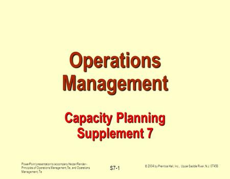 PowerPoint presentation to accompany Heizer/Render - Principles of Operations Management, 5e, and Operations Management, 7e © 2004 by Prentice Hall, Inc.,