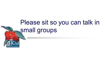 Please sit so you can talk in small groups. Whose side are you on: Balancing the interests of different partners within professional experience. Helen.