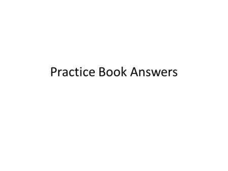 Practice Book Answers. Page 1 1.bailed 2.impassable 3.dehydration 4.perilous 5.grueling 6.rancid 7.grueling 8.perilous 9.rancid.