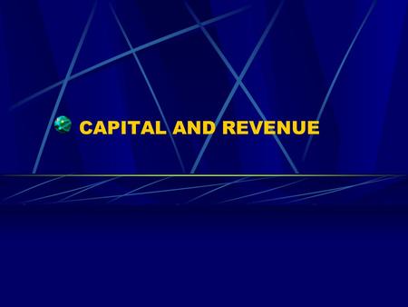 CAPITAL AND REVENUE. Capital and Revenue expenditure Capital Expenditure means any expenditure incurred to : 1.Acquire an asset and bring it into working.