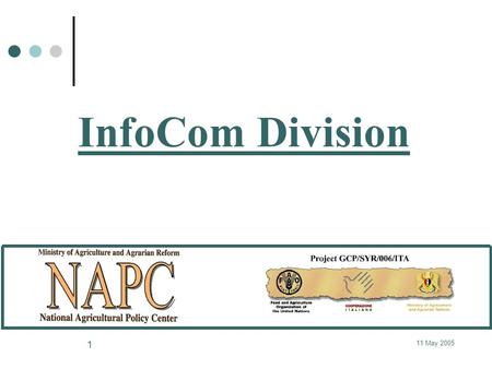 11 May 2005 1 InfoCom Division. 11 May 2005 2 Mission providing suitable specialised technical services and by communicating the Centre’s work to the.