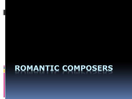 Richard Wagner  May 22, 1813-Febraury 13, 1883  Famous for his operas  Ring Cycle – 18 Hour Opera  Ahead of its time – combine literature, music and.