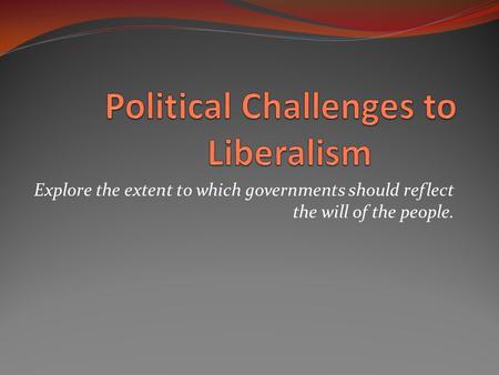 Political Challenges to Liberalism