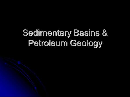 Sedimentary Basins & Petroleum Geology