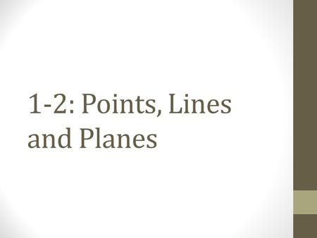 1-2: Points, Lines and Planes