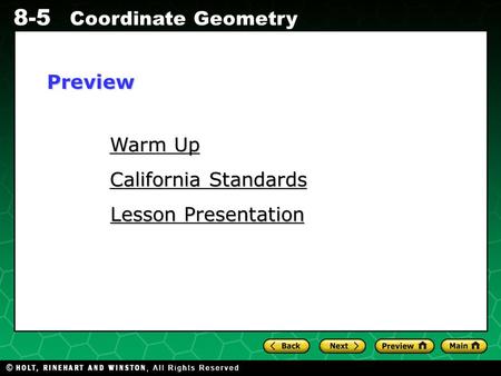 Holt CA Course 1 8-5 Coordinate Geometry Warm Up Warm Up California Standards California Standards Lesson Presentation Lesson PresentationPreview.