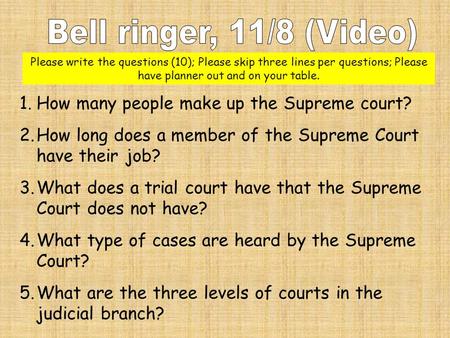 1.How many people make up the Supreme court? 2.How long does a member of the Supreme Court have their job? 3.What does a trial court have that the Supreme.