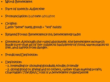 Word: Benevolent Part of speech: Adjective