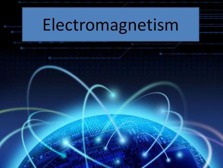 Electromagnetism.