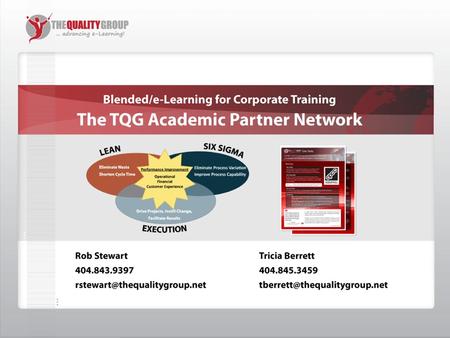 © 2011, The Quality Group, Inc. All rights reserved. Blended/e-Learning for Corporate Training The TQG Academic Partner Network.