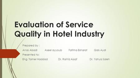 Evaluation of Service Quality in Hotel Industry