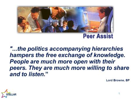 ...the politics accompanying hierarchies hampers the free exchange of knowledge. People are much more open with their peers. They are much more willing.