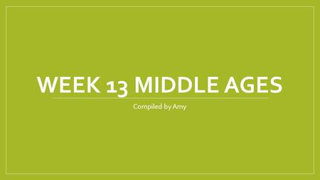 WEEK 13 MIDDLE AGES Compiled by Amy. Vanishing Point Parallel points that meet at an intersection on a picture plane. The vanishing point is the area.