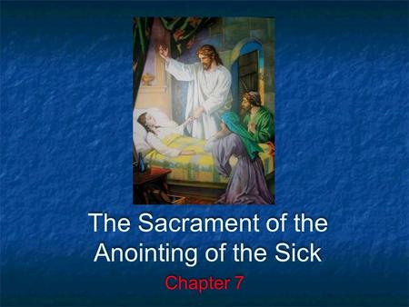 The Sacrament of the Anointing of the Sick