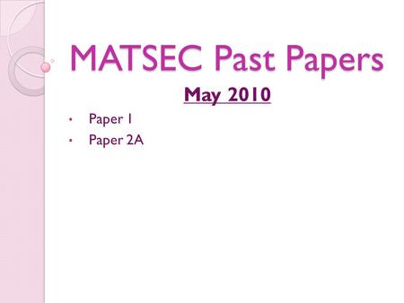 MATSEC Past Papers May 2010 Paper 1 Paper 2A. What is the difference between each of the following pairs of items? Syntax Error Caused by forgetting certain.