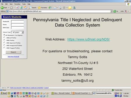 Pennsylvania Title I Neglected and Delinquent Data Collection System Web Address: https://www.iu5host.org/NDS/https://www.iu5host.org/NDS/ For questions.