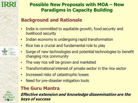 Possible New Proposals with MOA – New Paradigms in Capacity Building Background and Rationale India is committed to equitable growth, food security and.