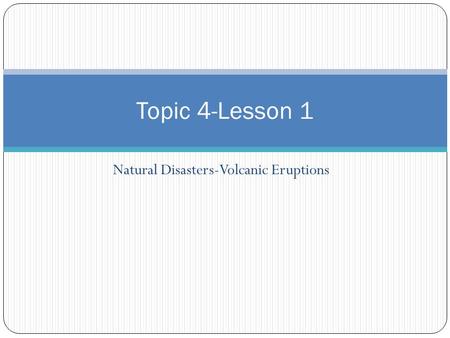 Natural Disasters-Volcanic Eruptions