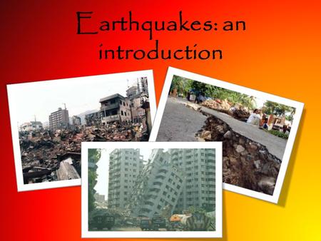 Earthquakes: an introduction. Hindu Mythology Japanese Mythology.