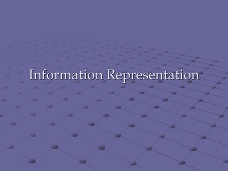 Information Representation. Digital Hardware Systems Digital Systems Digital vs. Analog Waveforms Analog: values vary over a broad range continuously.