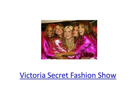 Victoria Secret Fashion Show